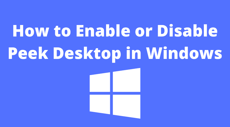 How to Enable or Disable Peek Desktop in Windows